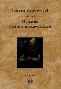 Dynastia Piastów mazowieckich. - okłakda ebooka