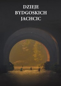 Dzieje bydgoskich Jachcic - okłakda ebooka