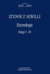 Etymologie. Księgi 1-10. Seria: - okłakda ebooka