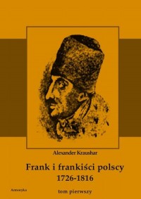 Frank i frankiści polscy 1726-1816. - okłakda ebooka