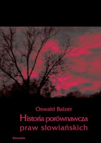 Historia porównawcza praw słowiańskich - okłakda ebooka