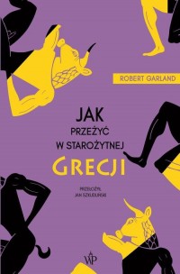 Jak przeżyć w starożytnej Grecji - okłakda ebooka