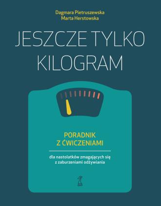 Jeszcze tylko kilogram. Poradnik - okładka książki
