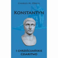 Konstantyn i chrześcijańskie Cesarstwo - okłakda ebooka