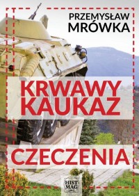 Krwawy Kaukaz: Czeczenia - okłakda ebooka