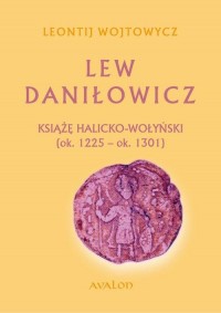 Lew Daniłowicz Książę halicko-wołyński - okłakda ebooka