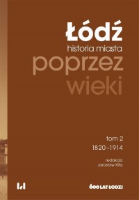 Łódź poprzez wieki. Historia miasta. - okłakda ebooka