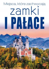 Miejsca, które zachwycają. Zamki - okładka książki