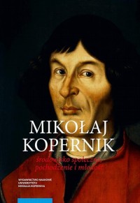 Mikołaj Kopernik. Środowisko społeczne, - okłakda ebooka