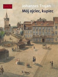 Mój ojciec kupiec. Opowieści i - okłakda ebooka