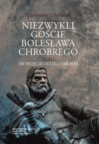 Niezwykli goście Bolesława Chrobrego. - okłakda ebooka