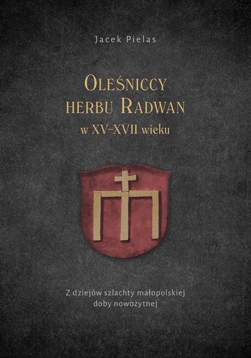 Oleśniccy herbu Radwan w XV-XVII - okłakda ebooka