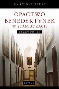 Opactwo Benedyktynek w Staniątkach. - okłakda ebooka