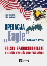 Operacja Eagle - Niemcy 1945. Polscy - okłakda ebooka