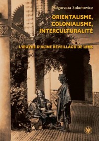 Orientalisme, colonialisme, interculturalité. - okłakda ebooka