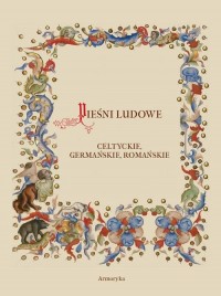 Pieśni ludowe, celtyckie, germańskie, - okłakda ebooka