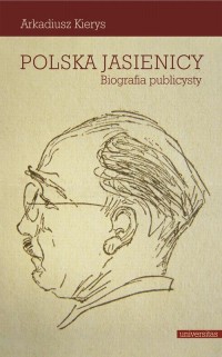 Polska Jasienicy. Biografia publicysty - okłakda ebooka