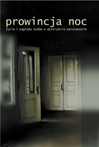 Prowincja Noc. Życie i zagłada - okłakda ebooka