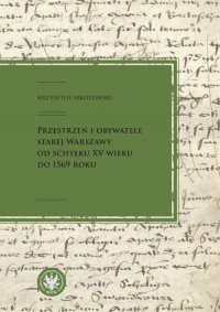 Przestrzeń i obywatele Starej Warszawy - okłakda ebooka