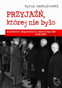 Przyjaźń, której nie było. Ministerstwo - okłakda ebooka