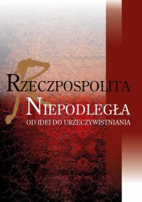 Rzeczpospolita niepodległa. Od - okłakda ebooka