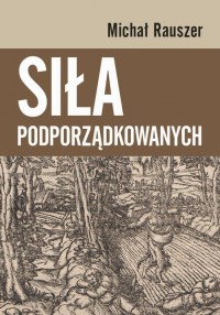 Siła podporządkowanych - okłakda ebooka