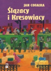 Ślązacy i Kresowiacy - okłakda ebooka