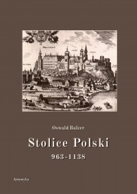 Stolice Polski. 963-1138 - okłakda ebooka