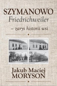 Szymanowo Friedrichweiler – zarys - okłakda ebooka