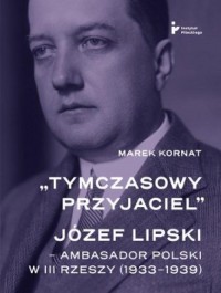 Tymczasowy przyjaciel. Józef Lipski - okłakda ebooka