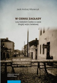 W cieniu Zagłady. Losy kieleckich - okłakda ebooka