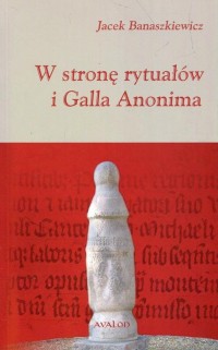 W stronę rytuałów i Galla Anonima - okłakda ebooka