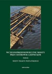 Wczesnośredniowieczne mosty przy - okłakda ebooka