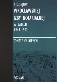 Z dziejów Wrocławskiej Izby Notarialnej - okłakda ebooka