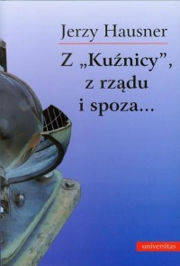 Z Kuźnicy z rządu i spoza - okłakda ebooka