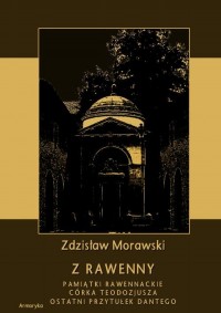 Z Rawenny. Pamiątki rawennackie. - okłakda ebooka