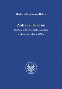 Żydzi na Białorusi. Studium z dziejów - okłakda ebooka