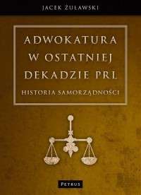 Adwokatura w ostatniej dekadzie - okłakda ebooka