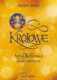 Anna Kliwijska Sekret królowej - okłakda ebooka