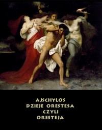 Dzieje Orestesa, czyli Oresteja - okłakda ebooka