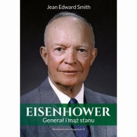 Eisenhower Generał i mąż stanu - okłakda ebooka