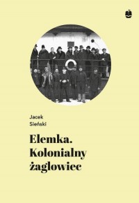 Elemka. Kolonialny żaglowiec - okłakda ebooka