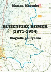 Eugeniusz Romer (1871-1954). Biografia - okłakda ebooka