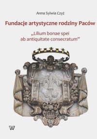 Fundacje artystyczne rodziny Paców. - okłakda ebooka