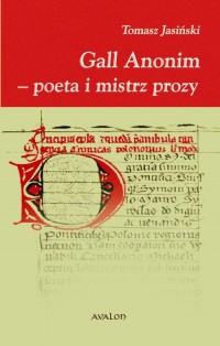 Gall Anonim - poeta i mistrz prozy - okłakda ebooka