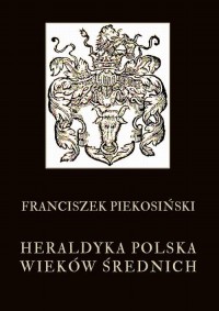 Heraldyka polska wieków średnich - okłakda ebooka