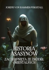 Historia asasynów zaczerpnięta - okładka książki