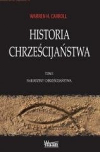 Historia Chrześcijaństwa Tom 1. - okładka książki