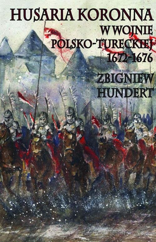 Husaria Koronna w wojnie polsko-tureckiej - okłakda ebooka