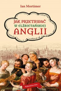 Jak przetrwać w elżbietańskiej - okłakda ebooka